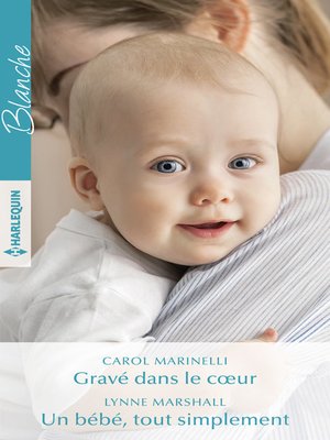 cover image of Gravé dans le coeur--Un bébé, tout simplement